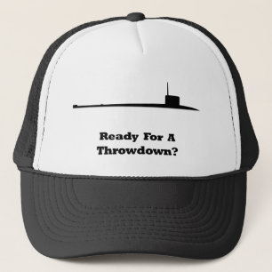 Sub Ready For A Throwdown Trucker Hat
