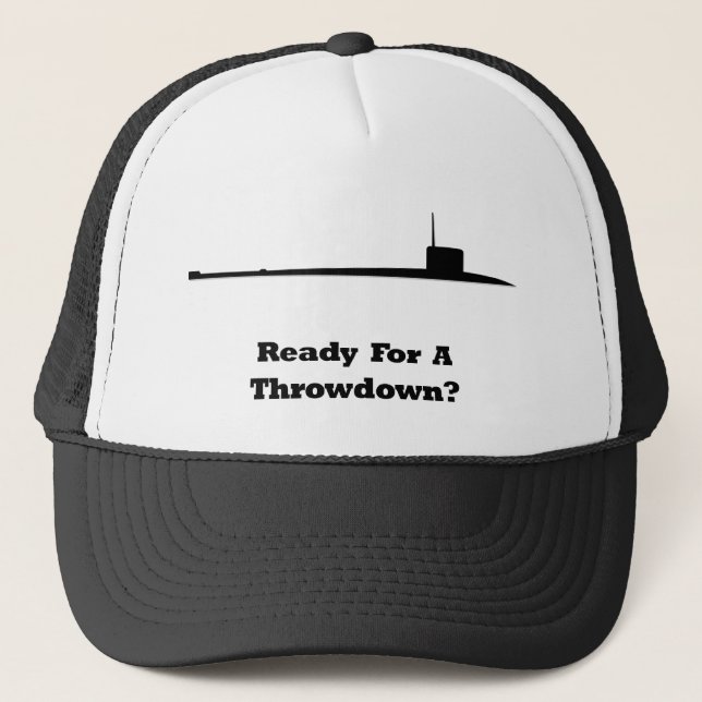 Sub Ready For A Throwdown Trucker Hat (Front)