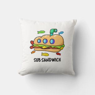 Sub Sandwich Funny Food Pun Cushion