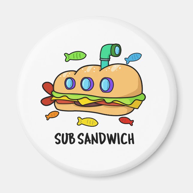 Sub Sandwich Funny Food Pun  Magnet (Front)