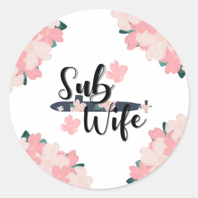 sub wife floral submarine cute saying classic round sticker (Front)