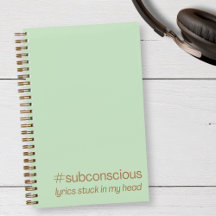"#Subconscious Lyrics Stuck In My Head" Journal