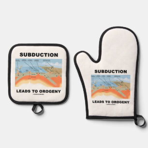 Subduction Leads To Orogeny Plate Tectonics Humour Oven Mitt & Pot Holder Set