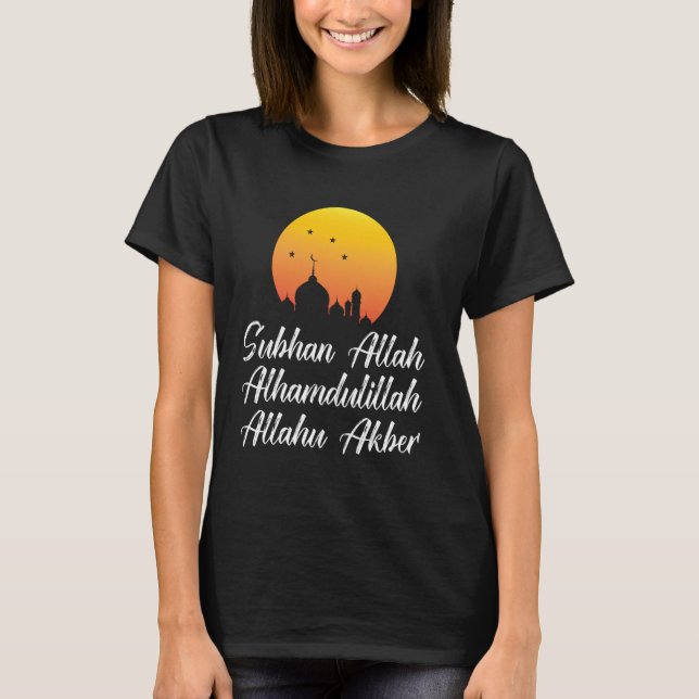 Subhan Allah Alhamdulillah Allahu Akbar Islamic Ta T-Shirt (Front)