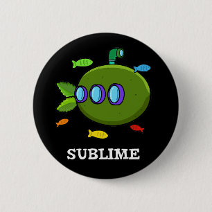 Sublime Funny Submarine Fruit Lime Pun Dark BG 6 Cm Round Badge