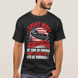Submarine I Spent Most Of My Life US Flag Submarin T-Shirt