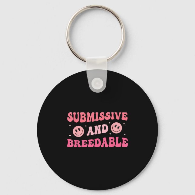 Submissive And Breedable Groovy - Uni-adults, Blac Key Ring (Front)