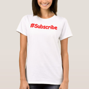 "#Subscribe" Cute Design. Buy Now T-Shirt