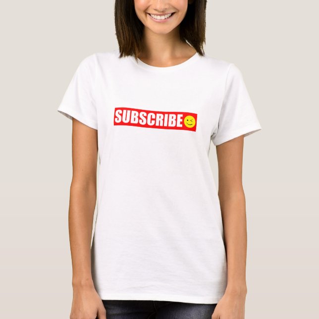 Subscribe T-Shirt (Front)