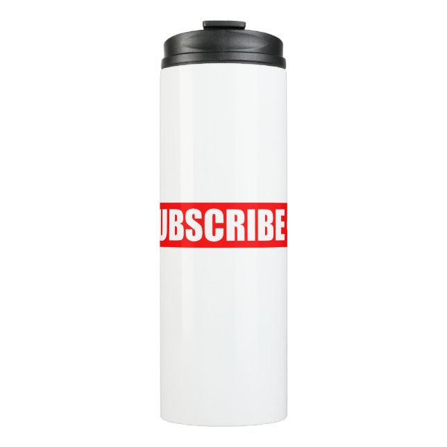 Subscribe Thermal Tumbler (Front)