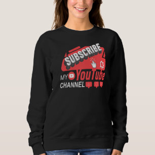 Subscribe To My Channel Video Streaming Content Cr Sweatshirt