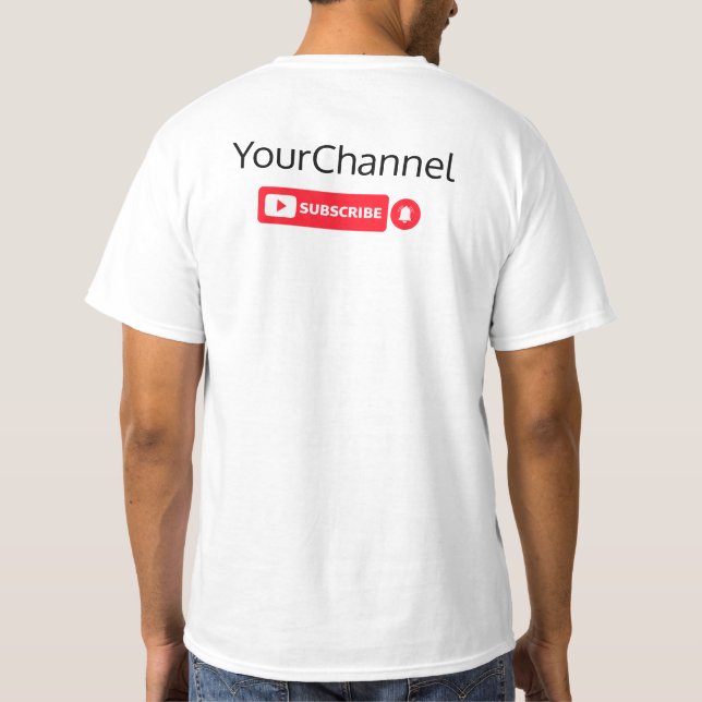 Subscribe Youtube Channel Name Custom T-Shirt (Back)