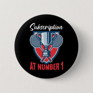 Subscription At Number 1 Funny Badminton 2  6 Cm Round Badge