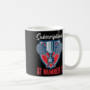 Subscription At Number 1 Funny Badminton  Coffee Mug