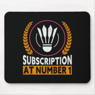 Subscription At Number 1 Funny Badminton Mouse Mat
