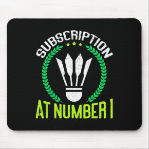 Subscription At Number 1 Funny Badminton Mouse Mat
