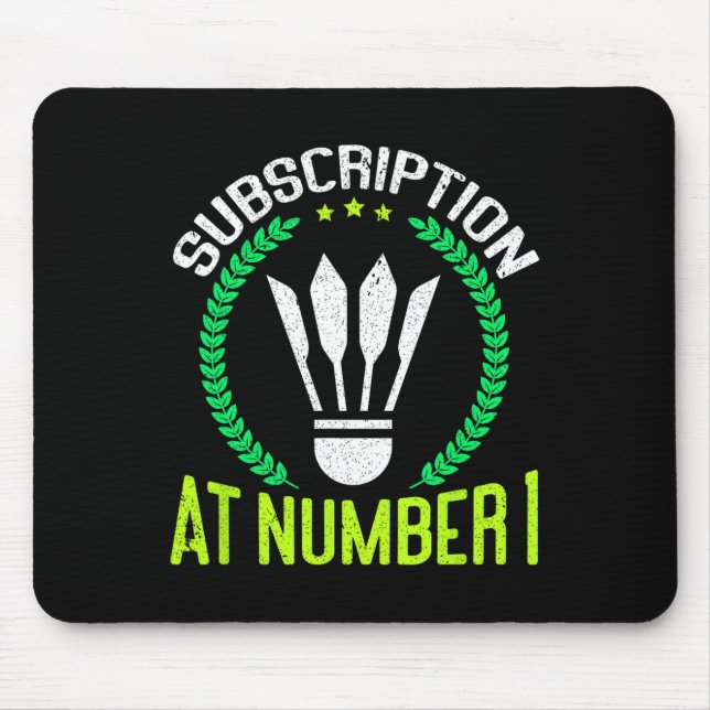 Subscription At Number 1 Funny Badminton  Mouse Mat (Front)