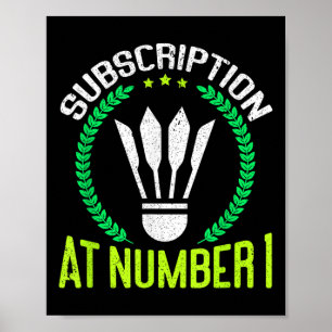 Subscription At Number 1 Funny Badminton Poster