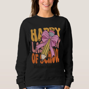 Substance Abuse Counsellor Happy Last Day of Schoo Sweatshirt