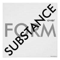 "Substance over Form"