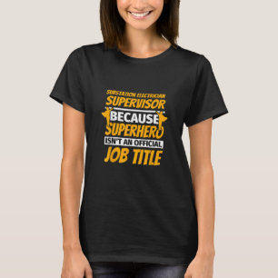 Substation Electrician Supervisor Funny Humour Gif T-Shirt