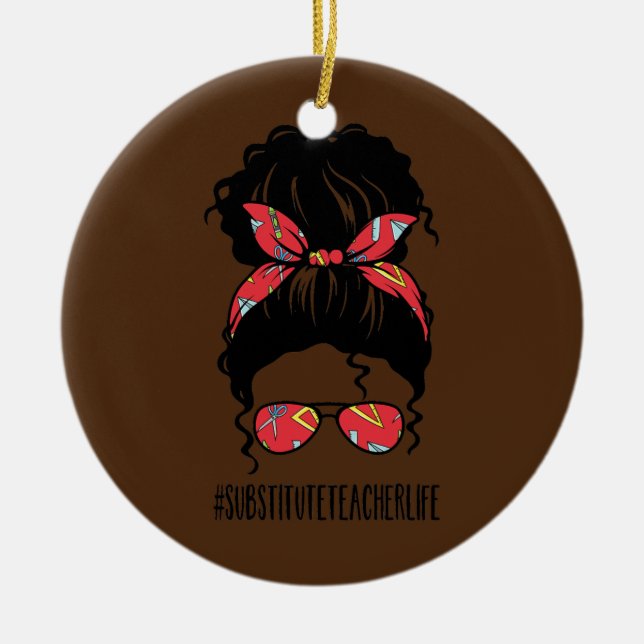 Substitute Teacher Life  Ceramic Tree Decoration (Front)