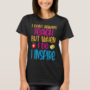 Substitute Teacher Quote 2 T-Shirt