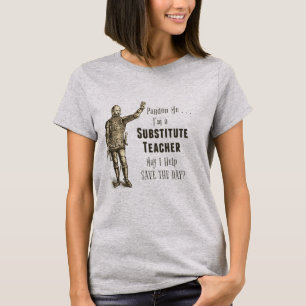 Substitute Teacher Save The Day T-Shirt