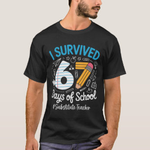 Substitute Teacher Survived 67 Days Of School Humo T-Shirt