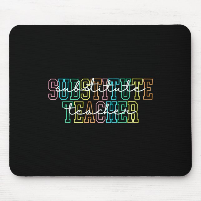 Substitute Teacher Teacher Appreciation Gift Subst Mouse Mat (Front)