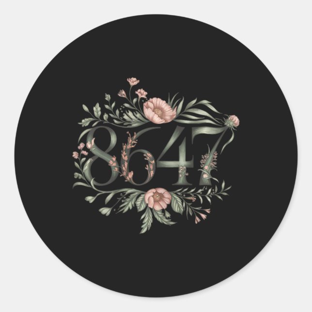 Subtle Anti Trump 8647 Flower Floral Boho Presiden Classic Round Sticker (Front)