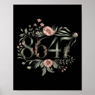 Subtle Anti Trump 8647 Flower Floral Boho Presiden Poster