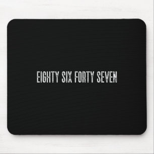 Subtle Anti Trump Eighty Six Fortyseven 8647 Anti Mouse Mat