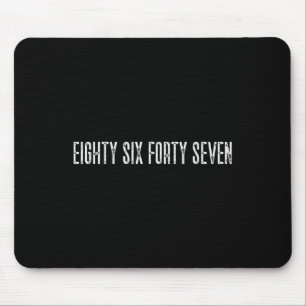 Subtle Anti Trump Eighty Six Fortyseven 8647 Anti Mouse Mat
