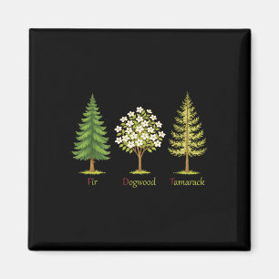 Subtle Fir Dogwood Tamarack Trees Anti Trump Natur Magnet