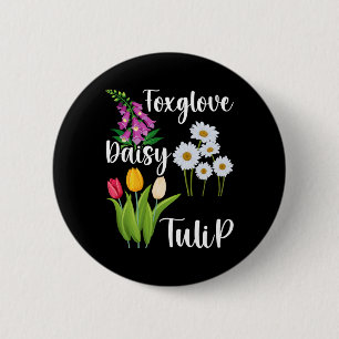 Subtle Floral Anti Trump Flowers Foxglove Daisy Tu 6 Cm Round Badge