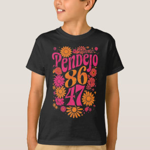 Subtle Groovy Pendejo Floral Anti-trump 8647 Prote T-Shirt