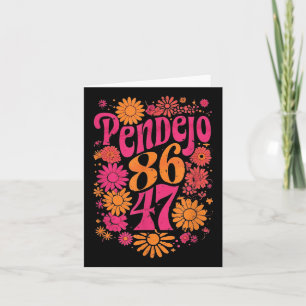 Subtle Groovy Retro Pendejo Floral Anti-trump 8647 Card