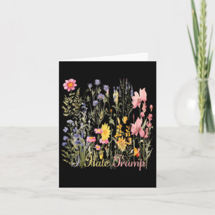 Subtle I Hate Trump Wildflowers Trump Hater Never Card