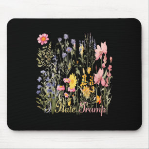 Subtle I Hate Trump Wildflowers Trump Hater Never Mouse Mat