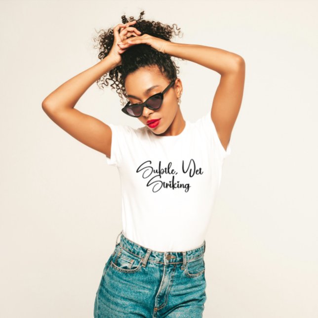 "Subtle Yet Striking" Confident Minimalist  T-Shirt (Creator Uploaded)