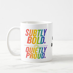 Subtly Bold Quietly Proud Rainbow Typography Minim Coffee Mug
