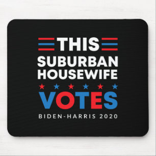 Suburban Housewife Votes Biden Harris 2020 Feminis Mouse Mat