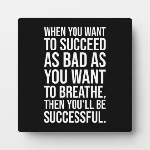 Succeed vs Breathe - Success Motivational Plaque