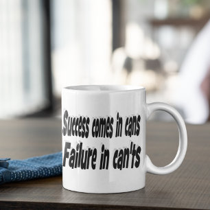 Success Can Motivational Quote  Coffee Mug