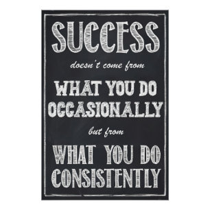 Success Comes from Consistency Poster
