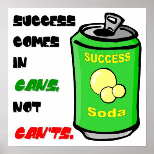 Success Comes in Cans Poster