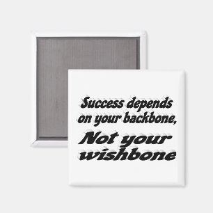 Success Depends on Backbone Motivational Quote  Magnet