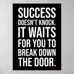 Success Doesn't Knock - Hustle Motivational Poster