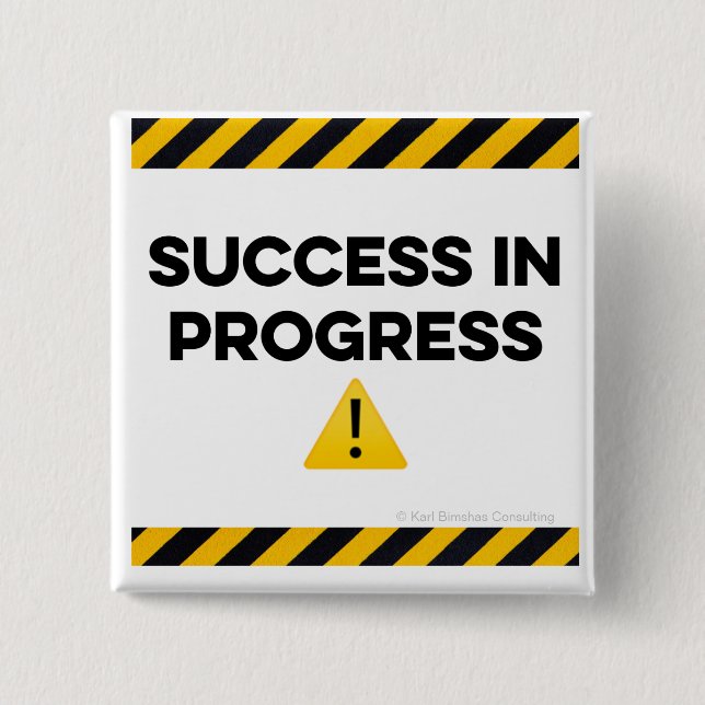 Success in Progress 15 Cm Square Badge (Front)